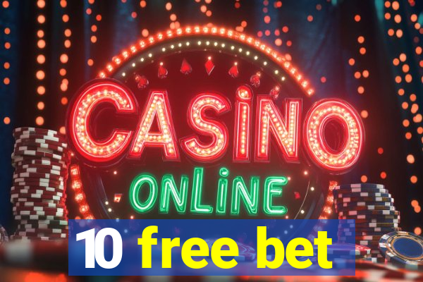 10 free bet